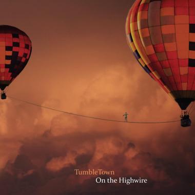 TumbleTown -  On the Highwire